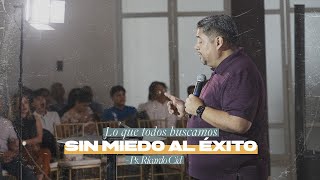 Sin Miedo al Éxito  Ps Ricardo Cid [upl. by Akcirderf491]