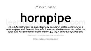 How to pronounce Hornpipe  English pronunciation [upl. by Zannini698]