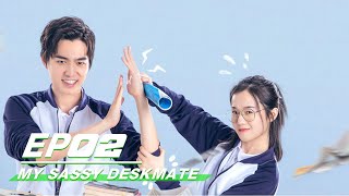 【SUB】My Sassy Deskmate E02 你在我的右手边第二集 iQIYI [upl. by Aneehsak721]