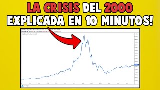 🔥La CRISIS de la BURBUJA PUNTOCOM Año 2000 EXPLICADA en 10 MINUTOS [upl. by Luht414]