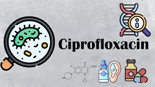 Ciprofloxacin  Uses Mechanism Of Action Pharmacology Adverse Effects And Contraindications [upl. by Hsirrap]