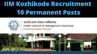 IIM Kozhikode Recruitment for Permanent Posts  10 Vacancies career job education [upl. by Dielle]