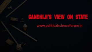 Gandhism  Gandhijis View on State [upl. by Hunley]