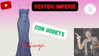 VESTIDO IMPERIO CON GODETS PATRONAJE [upl. by Ettezzil]