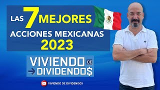 LAS 7 MEJORES ACCIONES MEXICANAS 2023 [upl. by Ordnasil]