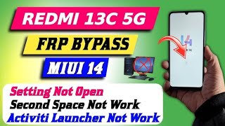 Redmi 13C 5G FRP BYPASS 💯 MIUI 14  New Mathod Google Account Bypass Remove [upl. by Leunamnauj10]