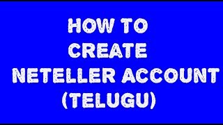 How To Create Neteller Account Telugu [upl. by Emiline508]