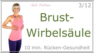 312💈10 min BrustWirbelsäule mobilisieren  ohne Geräte im Stehen [upl. by Ab90]