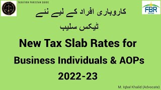 Tax Slab Rates for NonSalaried Persons 202223  کاروباری افراد کے لیے نئے ٹیکس سلیب [upl. by Pendergast663]