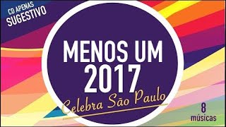 CELEBRA SÃO PAULO  COMPLETO   CD JOVEM sugestivo do canal para 2017  CELEBRA SP  MENOS UM [upl. by Edda]