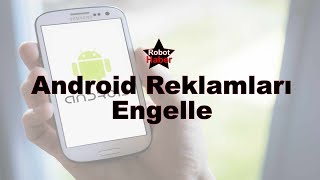 Samsung Android telefonlarda reklamlar nasıl engellenir [upl. by Nirrek]