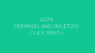 Sidewalks and skeletons  Goth  slowed [upl. by Ydennek]