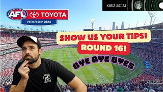 SHOW US YOUR TIPS  Round 16  2024 AFL Season  Tips and Predictions [upl. by Jeunesse]