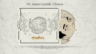 05 Anexo Leiruk  Dinero [upl. by Gnem]