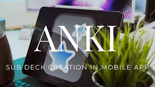 How to make sub decks in ANKI mobile app ANKI TUTORIAL [upl. by Kissner]