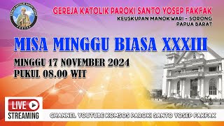 MISA MINGGU BIASA XXXIII  MINGGU 17 NOVEMBER 2024  PKL 0800 WIT  GEREJA KATOLIK SANTO YOSEP [upl. by Mellisent507]