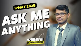 IPMAT 2025 Ask Me Anything  For all IPMAT aspirants 11th Dec 2024 [upl. by Ahsert]