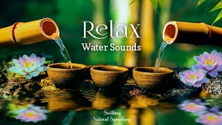 🌿Relaxing Piano Music Bamboo Water Fountain Sleep Music Relaxing Music Meditation Music 🌿 [upl. by Lien671]