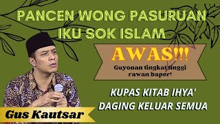 GUS KAUTSAR  KHATAMAN IKHYA ULUMUDDIN  PONPES PODOKATON PASURUAN [upl. by Phio]