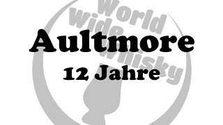 Aultmore 12 Jahre [upl. by Weingartner]