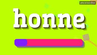 HONNE  HOW TO PRONOUNCE IT [upl. by Katha]