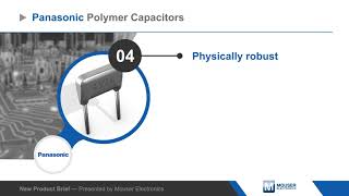 Panasonic Polymer amp Film MLCC Alternatives — New Product Brief  Mouser Electronics [upl. by Kimmel]