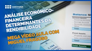 🔎 Análise EconómicoFinanceira  Determinantes da Rendibilidade Mega Vídeo Aula com Miguel Fragoso [upl. by Hegyera]