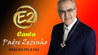 ORAÇÃO PELA PAZPadre Zezinho [upl. by Airpac454]