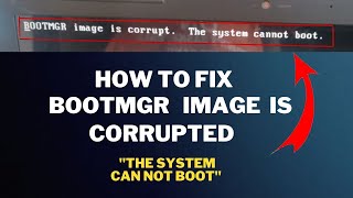 BOOTMGR Image is corrupted The System Cannot Boot PROBLEM SOLVED [upl. by Maurise]