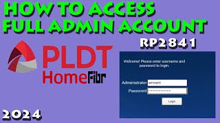 HOW TO ACCESS PLDT HOME FIBR FULL ADMIN 2024 [upl. by Enirehtac]