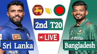 Bangladesh vs Sri Lanka Live  Ban vs Sl live 2nd T20 Match Score  Live Cricket Match Today [upl. by Leummas230]