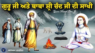 Remix Katha  Guru Nanak Dev Ji Sakhi  Baba Shri Chand Ji Sakhi  Gyani Sher Singh Ji [upl. by Silin]