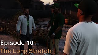 Episode 10  The Long Stretch  GTA 5  Max Settings [upl. by Airamak801]