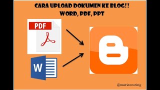 Cara Upload WordPDF ke BLOG  Tips dan Trik [upl. by Oluas]