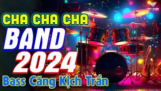 LK Cha Cha Cha Music Bass Căng Kịch Trần  Hoà Tấu Cha Cha Cha Band 2024  Asia Golden Cha Cha Cha [upl. by Subocaj]