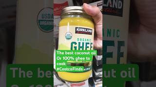 COSTCO FINDS 100 Organic GHEE and Coconut Oil costco ghee shorts [upl. by Dex112]