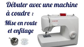 TUTO 1 Débuter avec une machine à coudre  mise en route bobinage de la canette et enfilage [upl. by Assirahs]