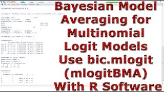 Bayesian Model Averaging for Multinomial Logit Models Use bicmlogit mlogitBMA With R Software [upl. by Siegler]