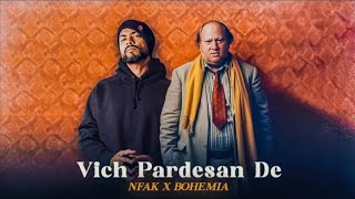 Vich Pardesan De Nusrat Fateh Ali Khan x Bohemia KAKA 808s [upl. by Sorips]