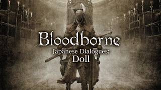 Bloodborne All Dialogues Doll Japanese [upl. by Bud]