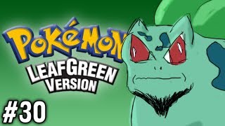 Stephen Plays Pokémon LeafGreen 30 [upl. by Komara]