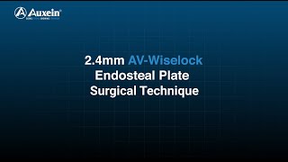 24mm AVWISELOCK Endosteal Plates Surgical Technique  Part 1 [upl. by Aihseyt]