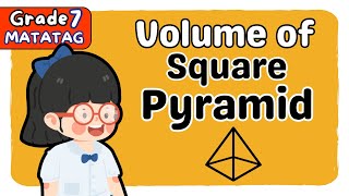 VOLUME OF SQUARE PYRAMID  SECOND QUARTER GRADE 7 MATATAG TAGALOG MATH TUTORIAL [upl. by Cressy375]