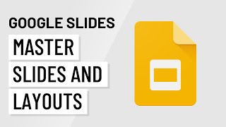 Google Slides Master Slides and Layouts [upl. by Ecylahs]