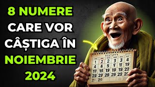 8 NUMERE NOROCOASE PENTRU A CÂȘTIGA ȘI A TE ÎMBĂGĂȚI ÎN NOIEMBRIE 2024  ÎNVĂȚĂTURI BUDISTE [upl. by Yrak66]