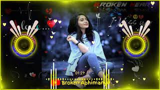 Sare Tare🌠 Tod Le Aava 😥 dj remix💔  Hard 🎧Bass  Heart 💔Broken  Broken Abhimanyu [upl. by Yrojram398]