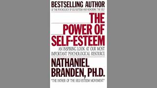 The Power of Self Esteem by Nathaniel Branden  Full Audiobook [upl. by Gotthelf711]