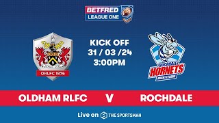 3103  LIVE Betfred League One  Oldham RLFC vs Rochdale Hornets [upl. by Gaskins129]