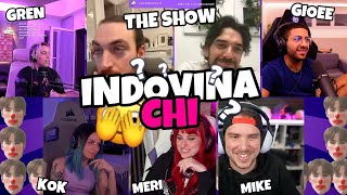 INDOVINA CHI🔥🎪 con MikeShowSha TheShow Merisiel Gioee e Kok [upl. by Conlee496]