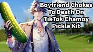 ASMR Boyfriend Chokes On TikTok Chamoy Pickle Kit Sleep Aid [upl. by Alicea]